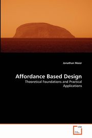 Affordance Based Design, Maier Jonathan