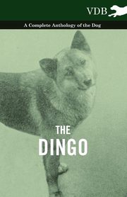 The Dingo - A Complete Anthology of the Dog -, Various