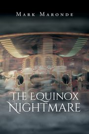 The Equinox Nightmare, Maronde Mark
