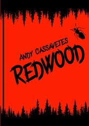 Redwood, Cassavetes Andy