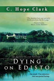 Dying on Edisto, Clark C. Hope