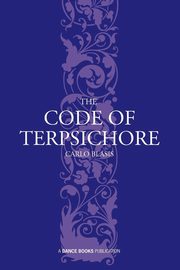 The Code of Terpsichore, Blasis Carlo