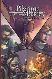 Pilgrims with Blades, Van Dyke Jr Douglas