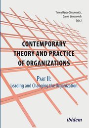 Contemporary Practice and Theory of Organizations - Part 2. Leading and Changing the Organisation, Schmid Melanie