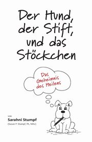 Der Hund, der Stift, und das Stckchen, Stumpf Sarahni