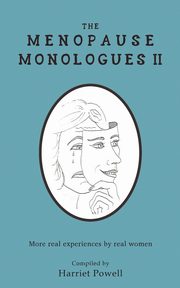 The Menopause Monologues 2, Powell Harriet