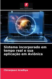 Sistema incorporado em tempo real e sua aplica?o em Avinica, Aradhya Chiranjeevi