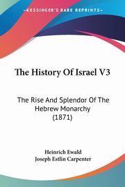 The History Of Israel V3, Ewald Heinrich