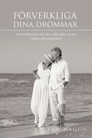 Forverkliga Dina Drommar, Haggu Sam