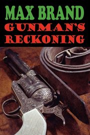 Gunman's Reckoning, Brand Max