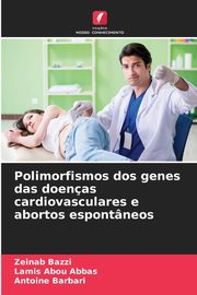 Polimorfismos dos genes das doenas cardiovasculares e abortos espontneos, Bazzi Zeinab