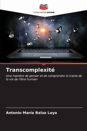 Transcomplexit, Balza Laya Antonio  Mara