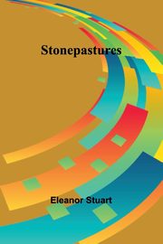 Stonepastures, Stuart Eleanor
