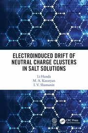 Electroinduced Drift of Neutral Charge Clusters in Salt Solutions, Hunda Li