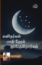 Manithargal Paathi Neram Thoongukirargal, Vaasanthi