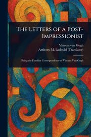 ksiazka tytu: The Letters of a Post-Impressionist autor: Gogh Vincent van