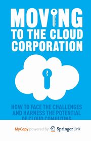 Moving to the Cloud Corporation, Willcocks L.