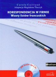 Korespondencja w firmie Wzory listw francuskich + CD, Caillaud Carole