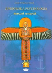 ksiazka tytu: Jungowska psychologia marze sennych autor: Dudek Zenon Waldemar