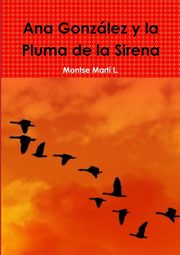 Ana Gonzlez y la Pluma de la Sirena, Mart L. Montse