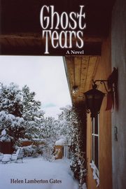 Ghost Tears, Gates Helen Lamberton