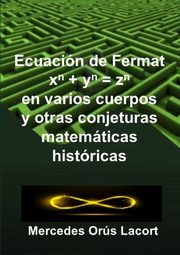 Ecuacin de Fermat en varios cuerpos y otras conjeturas  matemticas histricas, Ors Lacort Mercedes