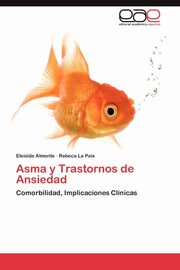ksiazka tytu: Asma y Trastornos de Ansiedad autor: Almonte Eleisida