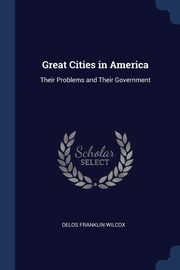 Great Cities in America, Wilcox Delos Franklin