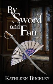 By Sword and Fan, Buckley Kathleen