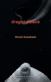 Dragon Palace, Kawakami Hiromi
