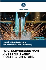 WIG-SCHWEISSEN VON AUSTENITISCHEM ROSTFREIEM STAHL, Dakarapu Santha Rao