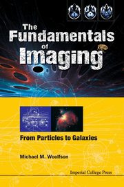 FUNDAMENTALS OF IMAGING, THE, MICHAEL MARK WOOLFSON