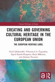 Creating and Governing Cultural Heritage in the European Union, Lhdesmki Tuuli