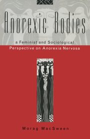 Anorexic Bodies, MacSween Morag