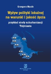 Wpyw polityki lokalnej na warunki i jako ycia, Masik Grzegorz