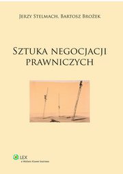 Sztuka negocjacji prawniczych, Stelmach Jerzy, Broek Bartosz