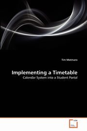 Implementing a Timetable, Motmans Tim