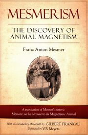 Mesmerism, Mesmer Franz Anton