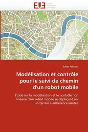 Modlisation et contrle  pour le suivi de chemin  d'un robot mobile, PELLETIER-J