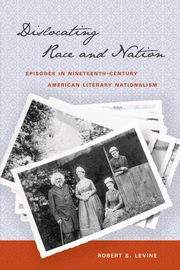 Dislocating Race and Nation, Levine Robert S.