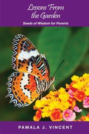 Lessons From the Garden, Vincent Pamala  J