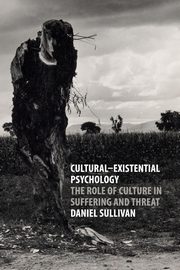 ksiazka tytu: Cultural-Existential Psychology autor: Sullivan Daniel