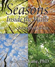 Seasons Inside the Walls, Lane PhD Latoya