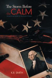 The Storm Before the Calm, Smith K. R.