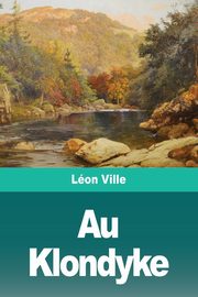Au Klondyke, Ville Lon