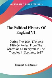 The Political History Of England V1, Raumer Friedrich Von
