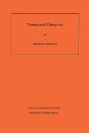 Triangulated Categories, Neeman Amnon