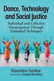 Dance, Technology and Social Justice, Sarkar Kaustavi