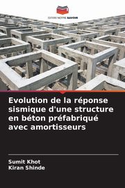 Evolution de la rponse sismique d'une structure en bton prfabriqu avec amortisseurs, Khot Sumit