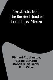 Vertebrates from the Barrier Island of Tamaulipas, Mxico, F. Johnston Richard